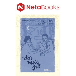 Việt Nam Danh Tác - Đời Mưa Gió - Khái Hưng, Nhất Linh