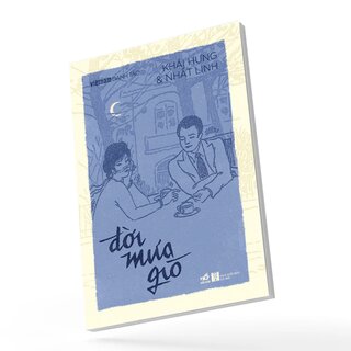 Việt Nam Danh Tác - Đời Mưa Gió - Khái Hưng, Nhất Linh