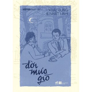 Việt Nam Danh Tác - Đời Mưa Gió - Khái Hưng, Nhất Linh
