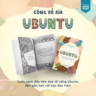 Ubuntu - Nghệ Thuật Sống Kết Nối Giữa Người Với Người - Mungi Ngomane