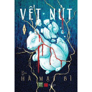Vết Nứt - Tập 1 - Hà Mạt Bì