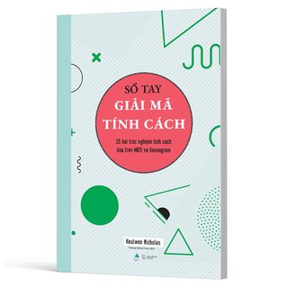 Sổ Tay Giải Mã Tính Cách - 25 Bài Trắc Nghiệm Tính Cách Dựa Trên MBTI Và Enneagram - Haulwen Nicholas