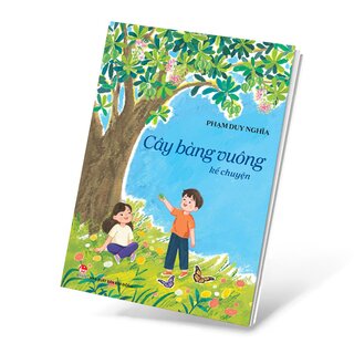 Cây Bàng Vuông Kể Chuyện - Phạm Duy Nghĩa