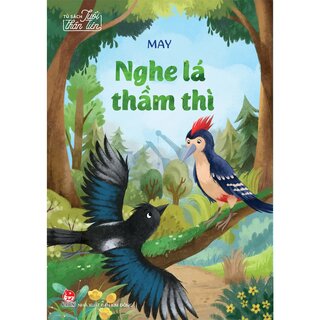 Tủ Sách Tuổi Thần Tiên - Nghe Lá Thầm Thì - May