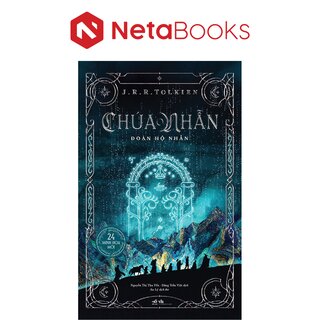 Chúa Nhẫn - Đoàn Hộ Nhẫn - J.R.R. Tolkien