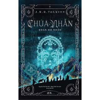 Chúa Nhẫn - Đoàn Hộ Nhẫn - J.R.R. Tolkien