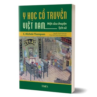 Y Học Cổ Truyền Việt Nam - Một Câu Chuyện Lịch Sử - C. Michele Thompson
