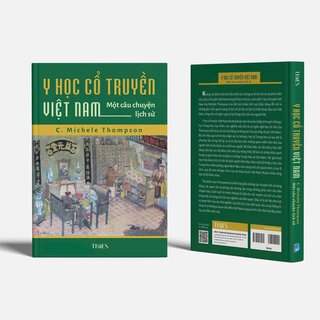 Y Học Cổ Truyền Việt Nam - Một Câu Chuyện Lịch Sử - C. Michele Thompson