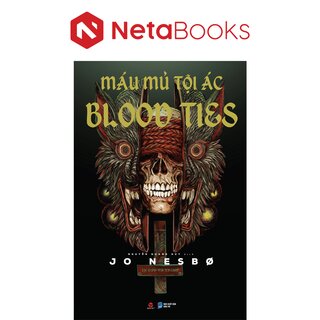 Máu Mủ Tội Ác - Blood Ties - Jo Nesbø