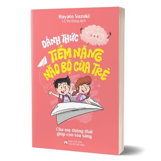 Đánh Thức Tiềm Năng Não Bộ Của Trẻ - Hayato Suzuki