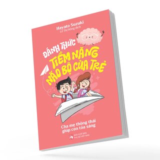 Đánh Thức Tiềm Năng Não Bộ Của Trẻ - Hayato Suzuki