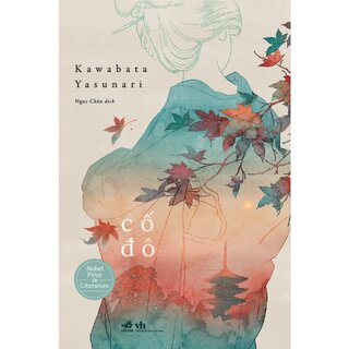 Cố Đô - Kawabata Yasunari