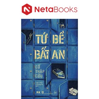 Tứ Bề Bất An - Cổ Thập Cửu