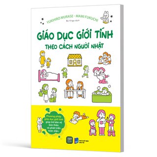 Giáo Dục Giới Tính Theo Cách Người Nhật - Yukihiro Murase, Mami Fukuchi
