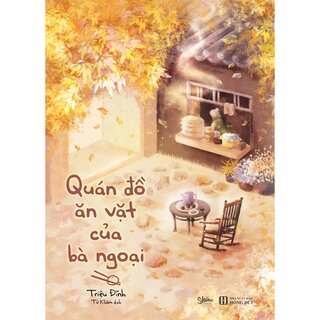 Quán Đồ Ăn Vặt Của Bà Ngoại - Triệu Đĩnh