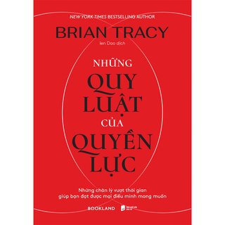 Những Quy Luật Của Quyền Lực - Brian Tracy