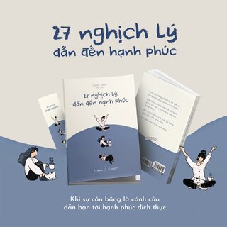 27 Nghịch Lý Dẫn Đến Hạnh Phúc - Derek Sivers