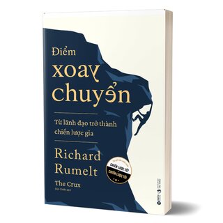 Điểm Xoay Chuyển - Từ Lãnh Đạo Trở Thành Chiến Lược Gia - Richard Rumelt