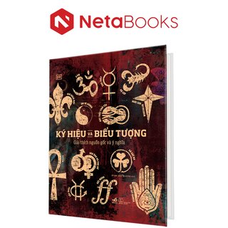 Ký Hiệu Và Biểu Tượng - Giải Thích Nguồn Gốc Và Ý Nghĩa (Bìa Cứng)