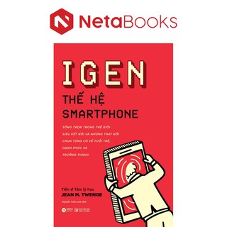 IGEN - Thế Hệ Smartphone - Jean M. Twenge