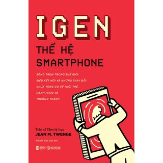 IGEN - Thế Hệ Smartphone - Jean M. Twenge