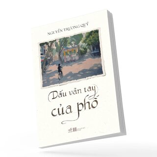 Dấu Vân Tay Của Phố - Nguyễn Trương Quý