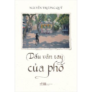 Dấu Vân Tay Của Phố - Nguyễn Trương Quý