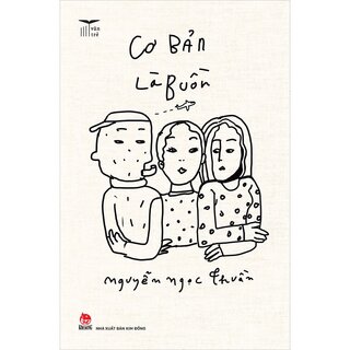 Văn Trẻ - Cơ Bản Là Buồn - Nguyễn Ngọc Thuần