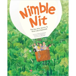 Nimble Nit - The Boy Who Wants To Grow Like A Beanstalk - Phạm Thị Hoài Anh, Đậu Đũa (Hardcover)