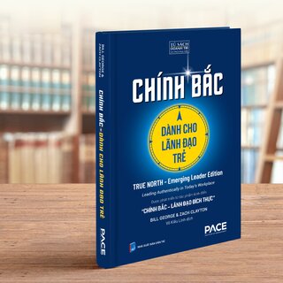 Chính Bắc Dành Cho Lãnh Đạo Trẻ - Bill George, Zach Clayton (Bìa Cứng)