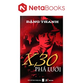 X30 Phá Lưới - Đặng Thanh