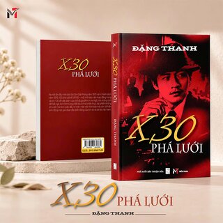X30 Phá Lưới - Đặng Thanh (Bìa Cứng)