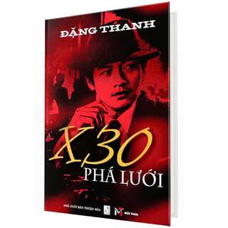 X30 Phá Lưới - Đặng Thanh (Bìa Cứng)