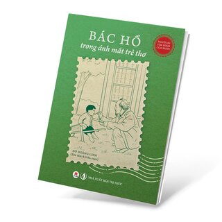 Người Đi Tìm Hình Của Nước - Bác Hồ Trong Ánh Mắt Trẻ Thơ - Đỗ Hoàng Linh