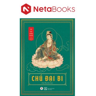 Sổ Tay Chép Kinh - Chú Đại Bi - Chân Như