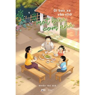 Đi Bao Xa Vẫn Nhớ Một Bữa Cơm Nhà
