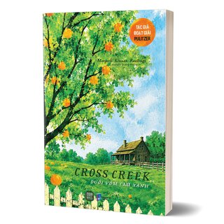 Cross Creek - Dưới Vòm Cam Xanh - Marjorie Kinnan Rawlings