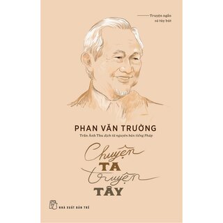 Chuyện Ta Truyện Tây - Phan Văn Trường