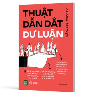 Thuật Dẫn Dắt Dư Luận - Edward Bernays