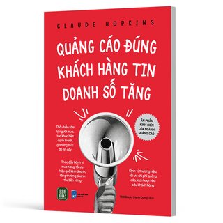 Quảng Cáo Đúng - Khách Hàng Tin - Doanh Số Tăng - Claude Hopkins
