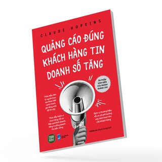 Quảng Cáo Đúng - Khách Hàng Tin - Doanh Số Tăng - Claude Hopkins