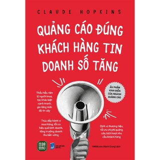 Quảng Cáo Đúng - Khách Hàng Tin - Doanh Số Tăng - Claude Hopkins