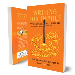 Nghệ Thuật Thôi Miên Bằng Con Chữ - 8 Chiến Lược Viết Lách Lôi Cuốn Người Đọc - Bill Richard
