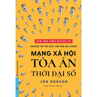 Mạng Xã Hội - Tòa Án Của Thời Đại Số - Jon Ronson