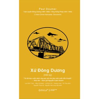 Xứ Đông Dương - Paul Doumer (Ấn Phẩm Dấu Ấn 10 Năm Omega+)