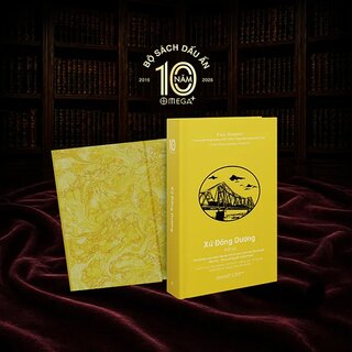 Xứ Đông Dương - Paul Doumer (Ấn Phẩm Dấu Ấn 10 Năm Omega+)