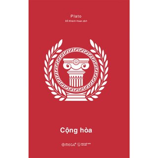 Cộng Hòa - Plato (Ấn Phẩm Dấu Ấn 10 Năm Omega+)