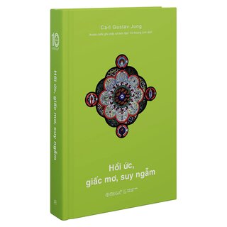 Hồi Ức, Giấc Mơ, Suy Ngẫm - Carl Gustav Jung (Ấn Phẩm Dấu Ấn 10 Năm Omega+)