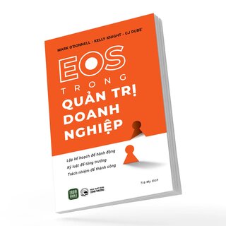 EOS Trong Quản Trị Doanh Nghiệp - Mark O'Donnell, Kelly Knight, CJ DuBe'