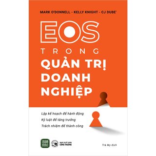 EOS Trong Quản Trị Doanh Nghiệp - Mark O'Donnell, Kelly Knight, CJ DuBe'